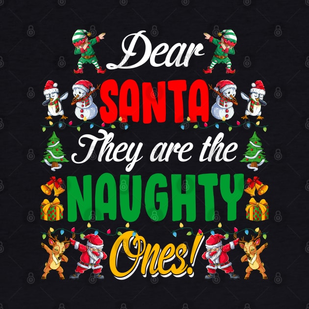 Dear Santa They Are The Naughty Ones Christmas by eyelashget